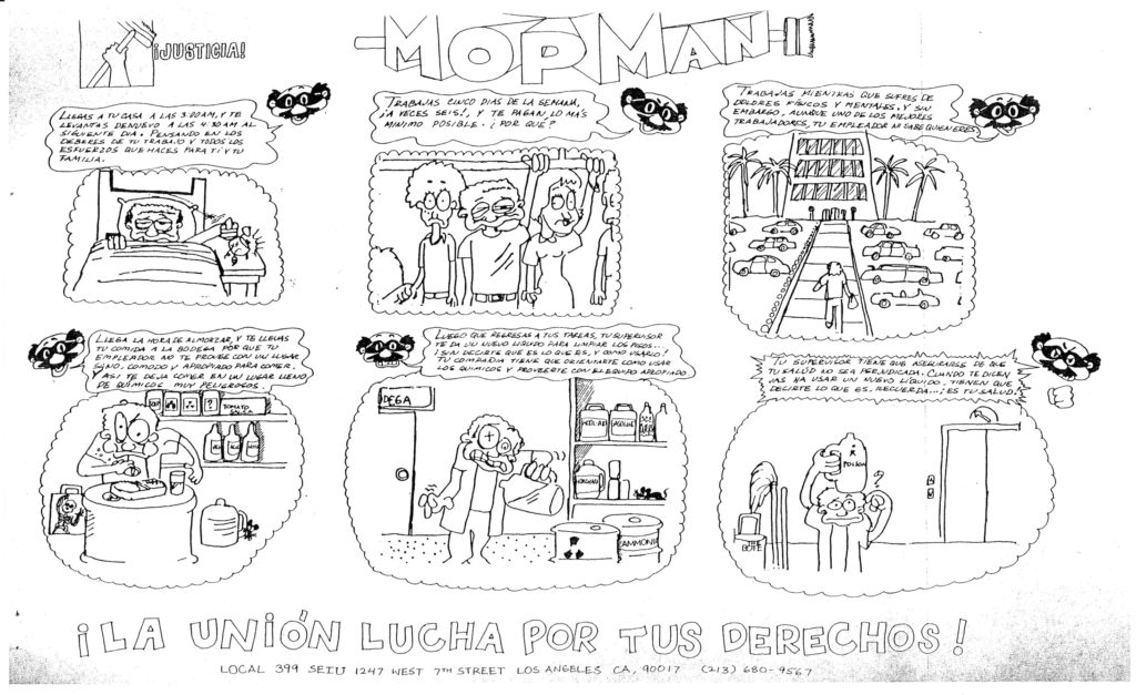 a Black and white flyer features a comic under the banner "MOPMAN". In it, "Mopman," a superhero championing the cause of janitors, narrates a day in the life of a janitor--waking up early and taking public transit to work where he is exposed to dangerous chemicals--and declares, "the union fights for your rights."