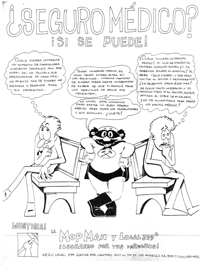 White paper flyer features a cartoon character in a luchadore outfit, mustache and bald spot between two figures sitting on benches. The banner at the top reads "Seguro Médico? Si se puede!" Both of the seated figures are thinking about their health insurance and Mop Man tells them the union is the answer. "Mop Man y Local 399," it says at the bottom, "luchando for tus derechos!"